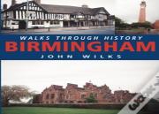 Walks Through History: Birmingham