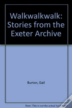 Capa do artigo Walkwalkwalk: Stories From The Exeter Archive