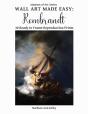 Wall Art Made Easy: Rembrandt: 30 Ready - Preview