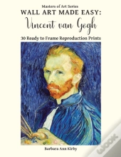Wall Art Made Easy: Vincent Van Gogh: 30