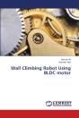 Wall Climbing Robot Using Bldc Motor - Preview