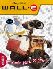 WALL-E - Um Conto para Colorir