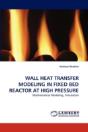 Wall Heat Transfer Modeling In Fixed Bed Reactor At High Pressure - Preview