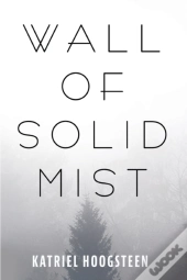 Wall Of Solid Mist