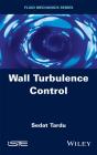 Wall Turbulence Control - Preview