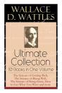 Wallace D. Wattles Ultimate Collection - 10 Books In One Volume - Preview