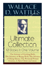 Wallace D. Wattles Ultimate Collection - 10 Books In One Volume - Preview