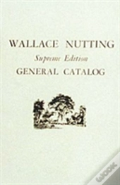 Wallace Nutting General Catalog
