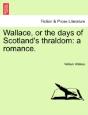 Wallace, Or The Days Of Scotland'S Thral - Preview