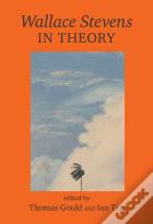 Wallace Stevens In Theory