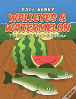 Capa do artigo Walleyes And Watermelon