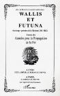Wallis Et Futuna ; Aux Temps Premiers De La Mission, 1841-1862 - Preview