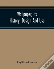 Capa do artigo Wallpaper, Its History, Design And Use