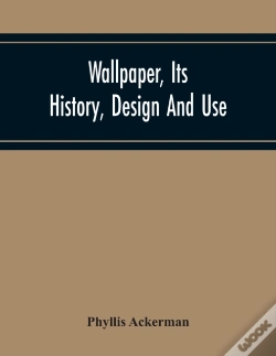 Capa do artigo Wallpaper, Its History, Design And Use