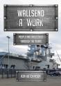 Wallsend At Work - Preview
