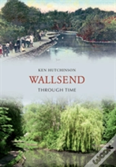 Wallsend Through Time