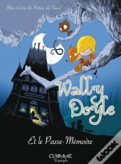 Wally Doyle Et Le Passe-Mémoire