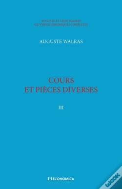 Capa do artigo Walras A. & L. - Oeuvres Économiques Complètes - Vol. 3 : Cours Et Pièces Diverses