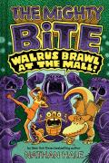 Walrus Brawl At The Mall (The Mighty Bite #2)
