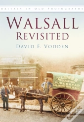 Walsall Revisited