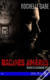 Walsh & Lockwood Tome 2 ; Racines Amères