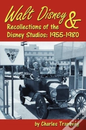 Walt Disney & Recollections Of The Disney Studios