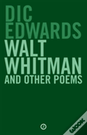 Walt Whitman And Other Poems