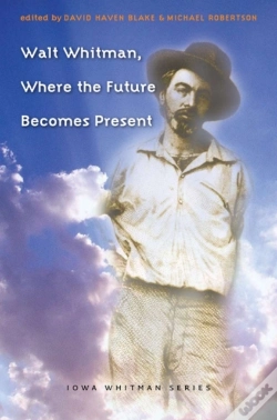 Capa do artigo Walt Whitman, Where The Future Becomes Present