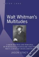 Walt Whitmanâ€™S Multitudes