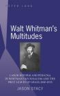 Walt Whitmanâ€™S Multitudes - Preview