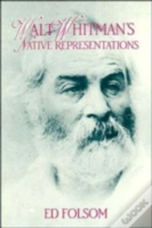 Walt Whitman'S Native Representations