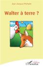 Walter À Terre ? - Preview