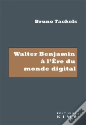 Walter Benjamin À L'Ère Du Monde Digital