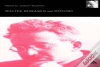 Walter Benjamin And History