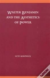 Capa do artigo Walter Benjamin And The Aesthetics Of Power