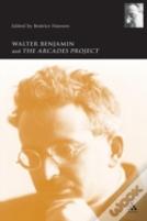 Walter Benjamin And The Arcades Project