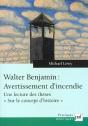 Walter Benjamin ; Avertissement D'Incendie - Preview