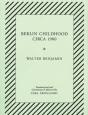 Walter Benjamin - Berlin Childhood Circa 1900 - Preview
