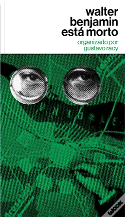 Capa do artigo Walter Benjamin Está Morto