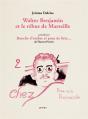 Walter Benjamin Et Le Rébus De Marseille - Preview