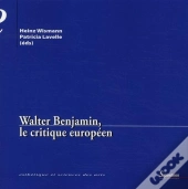 Walter Benjamin, Le Critique Européen