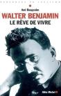 Walter Benjamin, Le Rêve De Vivre - Preview