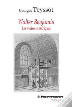 Capa do artigo Walter Benjamin - Les Maisons Oniriques