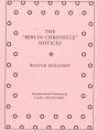 Walter Benjamin - The "Berlin Chronicle" Notices - Preview