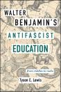 Walter Benjamin'S Antifascist Education - Preview