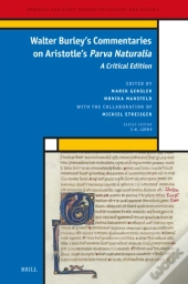 Walter Burley'S Commentaries On Aristotle'S Parva Naturalia