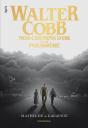 Walter Cobb : Nos Chemins D'Or Et De Poussière - Preview
