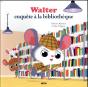 Walter Enquete A La Bibliotheque - Preview