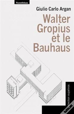 Capa do artigo Walter Gropius Et Le Bauhaus