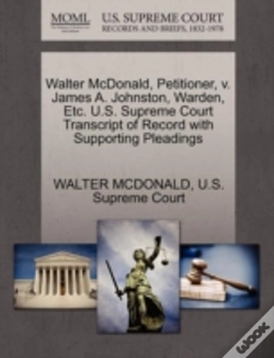 Capa do artigo Walter Mcdonald, Petitioner, V. James A. Johnston, Warden, Etc. U.S. Supreme Court Transcript Of Record With Supporting Pleadings
